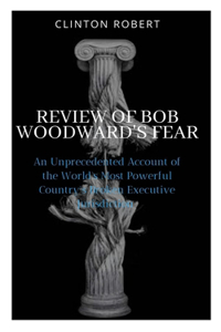 Review of Bob Woodward's Fear