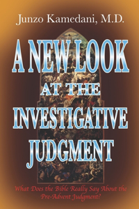 A New Look at the Investigative Judgment