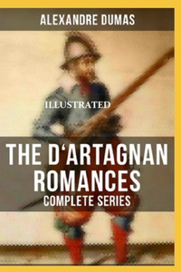 The Vicomte of Bragelonne (D'Artagnan Romances #3) Illustrated