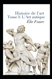 Histoire de l'art - Tome I