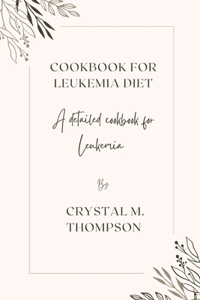Cookbook for Leukemia diet