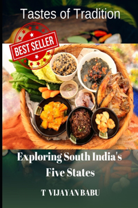 Tastes of Tradition: Exploring South India's Five States