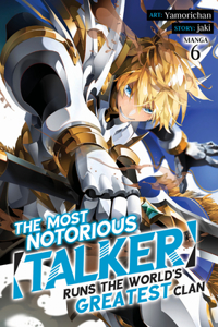 Most Notorious Talker Runs the World's Greatest Clan (Manga) Vol. 6