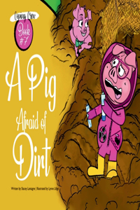 Pig Afraid of Dirt