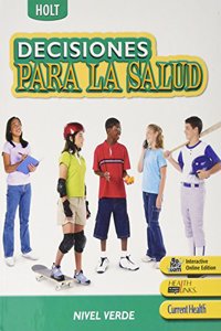 Holt Decisions for Health: Student Edition (Spanish) Grade 6 2007