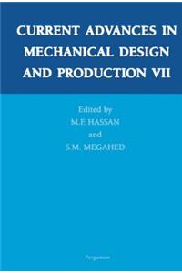 Current Advances in Mechanical Design and Production VII