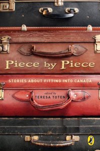 Piece By Piece: Stories About Fitting Into Canada