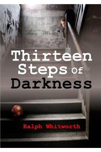 Thirteen Steps Of Darkness