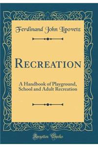 Recreation