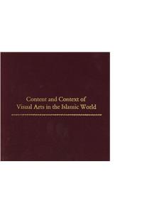 Content and Context of the Visual Arts in the Islamic World