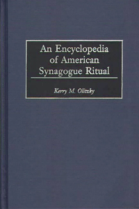Encyclopedia of American Synagogue Ritual