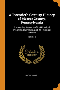 A Twentieth Century History of Mercer County, Pennsylvania