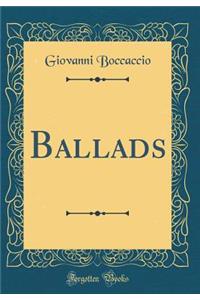 Ballads (Classic Reprint)