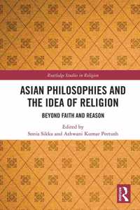 Asian Philosophies and the Idea of Religion