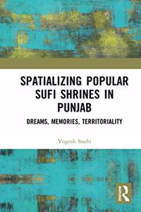 Spatializing Popular Sufi Shrines in Punjab