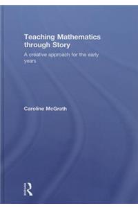 Teaching Mathematics through Story: A Creative Approach for the Early Years