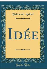 IdÃ©e (Classic Reprint)