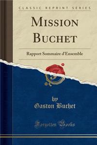 Mission Buchet: Rapport Sommaire d'Ensemble (Classic Reprint)
