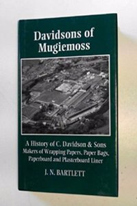 Davidsons of Mugiemoss: A History of C.Davidson & Sons