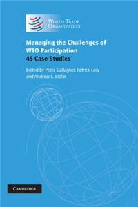 Managing the Challenges of Wto Participation