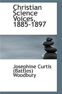 Christian Science Voices, 1885-1897