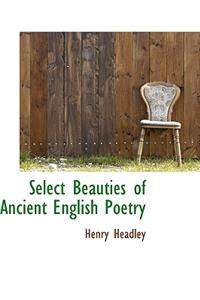 Select Beauties of Ancient English Poetry