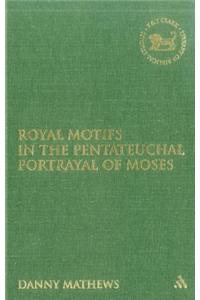Royal Motifs in the Pentateuchal Portrayal of Moses