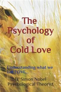 Psychology of Cold Love