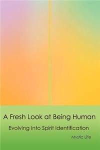 Fresh Look at Being Human