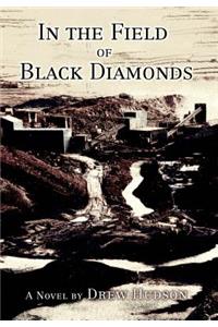 In the Field of Black Diamonds