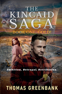 GOLD!-The Kincaid Saga, Book One