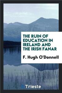 Ruin of Education in Ireland and the Irish Fanar