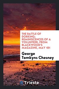 The Battle of Dorking; Reminiscences of a Volunteer, from Blackwood's Magazine, May 181
