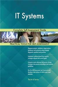 IT Systems Complete Self-Assessment Guide