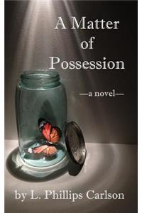 Matter of Possession