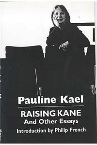 Raising Kane and Other Essays