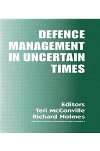 Defence Management in Uncertain Times