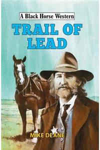 Trail of Lead
