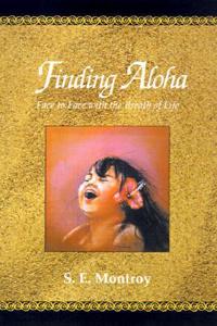 Finding Aloha: Face to Face with the Breath of Life