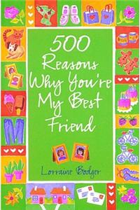 500 Reasons Why You're My Best Friend
