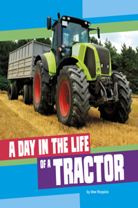 Day in the Life of a Tractor