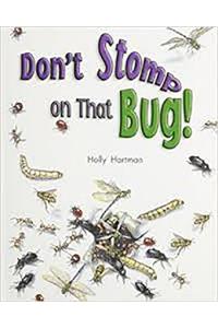 Don't Stomp on That Bug!