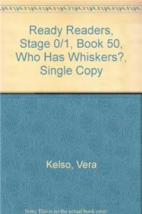 Ready Readers, Stage 0/1, Book 50, Who Has Whiskers?, Single Copy