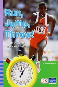 Iopeners Run, Jump, Throw: A Quick Guide to Track and Field Grade 3 2008c