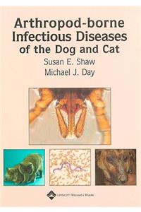Arthropod-Borne Infectious Diseases of the Dog and Cat