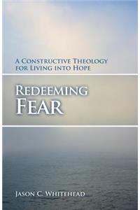 Redeeming Fear