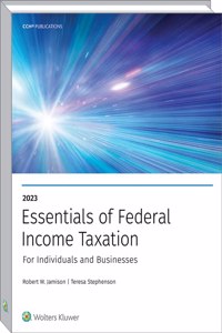 Essentials of Federal Income Taxation for Individuals and Business (2023)