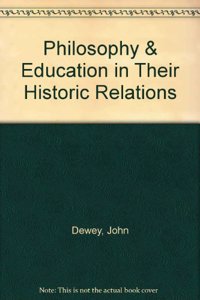 Philosophy And Education In Their Historic Relations
