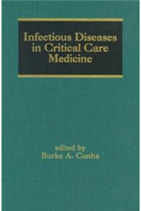 Infectious Diseases in Critical Care Medicine