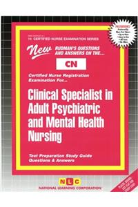 Clinical Specialist in Adult Psychiatric and Mental Health Nursing